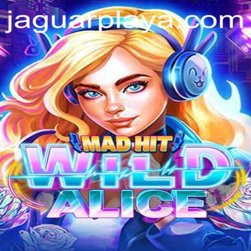 MadHitWildAlice and the Thrill of 'Jaguar Play'
